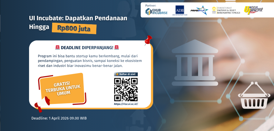 Pendaftaran UI Incubate Diperpanjang, Kesempatan Startup Raih Pendanaan hingga Rp800 Juta!